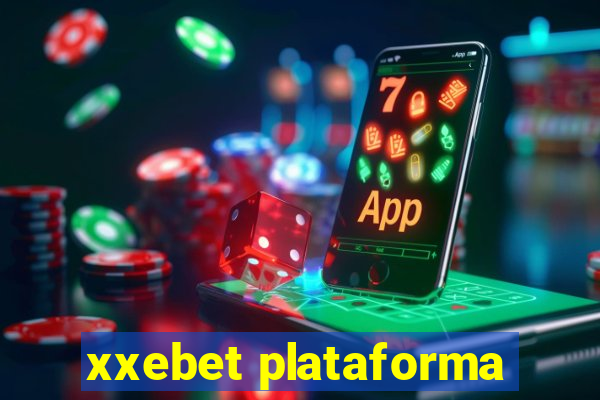 xxebet plataforma